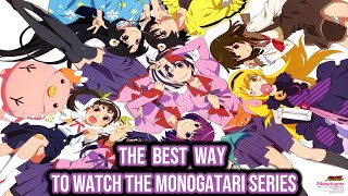 The ONLY Way To Watch The Monogatari Series [upl. by Annayram31]