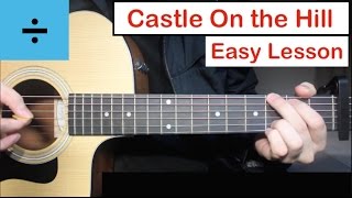 Ed Sheeran  Castle On The Hill  Guitar Lesson Tutorial How to play Chords [upl. by Lesly]