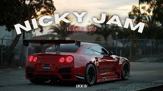 NICKY JAM  TURREO EDIT  RKT CHILL  LUCAS DJ 🚀 [upl. by Elvia366]