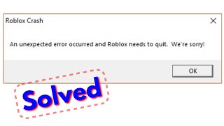 Fix Roblox Crash an unexpected error occurred and roblox needs to quit were sorry windows 1087 [upl. by Weibel]