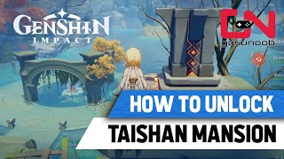 How to Unlock Taishan Mansion Genshin Impact Jueyun Karst Guide [upl. by Folberth825]