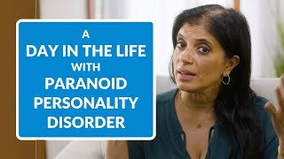 Paranoid Personality Disorder A Day In the Life [upl. by Yauq]