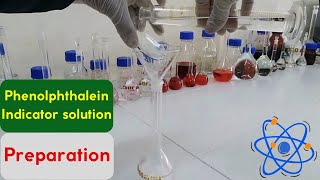 Preparation of Phenolphthalein Indicator solution [upl. by Meeharbi]