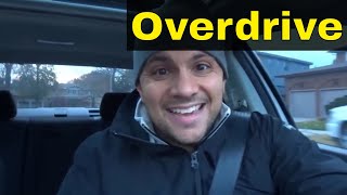 What Is Overdrive Gear On A CarAnd How To Use It [upl. by Gisser]