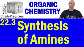 223 Synthesis of Amines  Organic Chemistry [upl. by Hen]