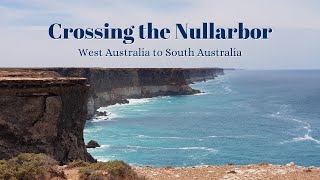 Crossing the Nullarbor 2021  West Australia to South Australia [upl. by Tila]