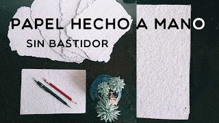 Papel a mano casero SIN bastidor [upl. by Aidnahs307]