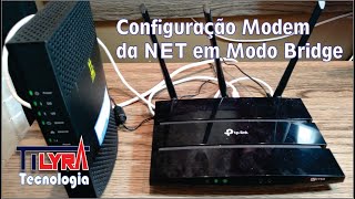 Configuração do Modem da Net para modo Bridge e Roteador TP Link Archer c7 Ac 1750 [upl. by Kilar]