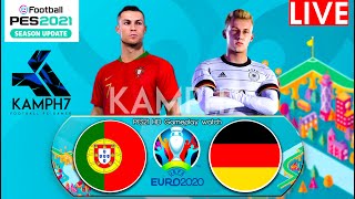 🔴 Portugal vs Germany UEFA EURO CUP 2020  Live Match Today  2021 🎮PES21 HD Gameplay watch Kamph7 [upl. by Kristo]