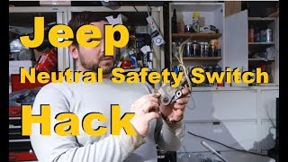 Bypass Jeep NSS Neutral Safety Switch [upl. by Radcliffe966]