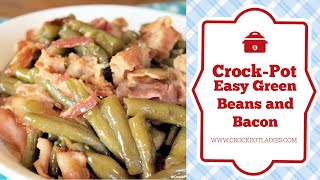 CrockPot Easy Green Beans and Bacon Recipe [upl. by Athalia]