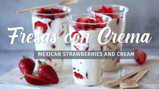 FRESAS CON CREMA Mexican Strawberries And Cream [upl. by Ela978]