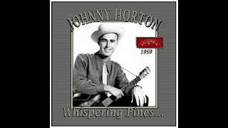 Johnny Horton  Whispering Pines 1959 [upl. by Akimad]