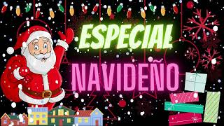 Especial Navideño [upl. by Yramesor]