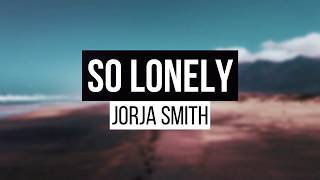 Jorja Smith  So Lonely Lyrics [upl. by Aneloc]