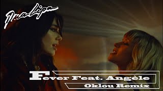 Dua Lipa x Angèle – Fever Oklou Remix Official Audio [upl. by Shererd]