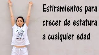 ESTIRAMIENTOS PARA CRECER DE ESTATURA A CUALQUIER EDADStretching Exercises to Grow Taller [upl. by Allison]