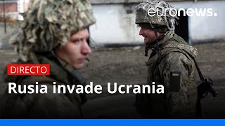 Rusia invade Ucrania última hora en directo [upl. by Abie]