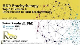 Session 1  Introduction to HDR Brachytherapy [upl. by Nueoht231]