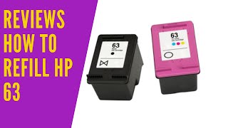 REVIEWS How to Refill HP 63 63XL Color ink Cartridges [upl. by Leopoldine]