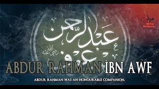 Abdur Rahman Ibn Awf RA [upl. by Berkly638]