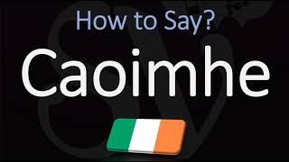 How to Pronounce Caoimhe CORRECTLY Irish Names Pronunciation [upl. by Karilynn]