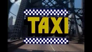 Taxi Opening Credits and Theme Song [upl. by Eeroc146]