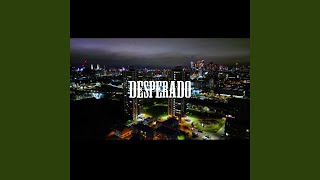 Desperado [upl. by Silas]