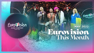 Eurovision This Month  May 2022  CONGRATULATIONS UKRAINE 🇺🇦  Eurovision News [upl. by Nwahsauq285]