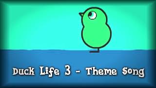 Duck Life 3  Theme Song [upl. by Theurer]