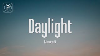 Maroon 5  Daylight Lyrics [upl. by Louth]