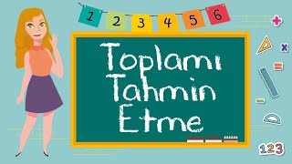 3 Sınıf  Toplamı Tahmin Etme [upl. by Warring897]