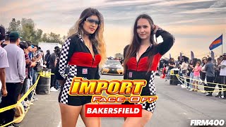 IMPORT FACEOFF BAKERSFIELD 2022 [upl. by Cass]