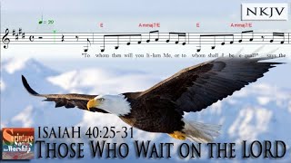 Isaiah 402531 Song NKJV quotThose Who Wait on the LORDquot Esther Mui [upl. by Eryn]