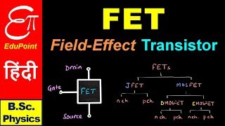 🔴 Field Effect Transistor  Introduction and Types  for BSc in HINDI [upl. by Yniffit497]