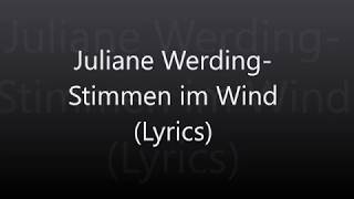 Juliane WerdingStimmen im Wind Lyrics [upl. by Ylatan]