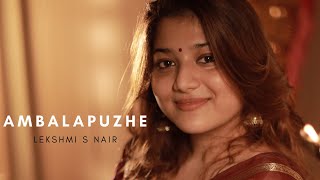 Ambalapuzhe  Cover song  Lekshmi S Nair [upl. by Ebbie]