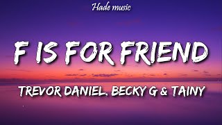 Trevor Daniel Becky G amp Tainy  F is for friends Lyrics From Spongebob Movie [upl. by Aketal]