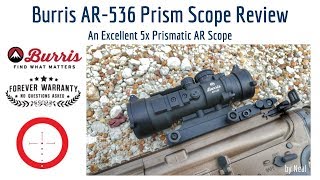 Burris AR536 Prism Scope Review  5x Perfection [upl. by Lorant665]