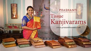 Tissue Kanjivaram Silk Sarees  Prashanti  22 Nov 2023 [upl. by Lauhsoj]