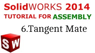 Solidworks Assembly tutorial Tangent Mate [upl. by Shoemaker]