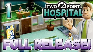 Back to Basics FULL RELEASE – Lets Play Two Point Hospital – Part 1 [upl. by Anaillil]