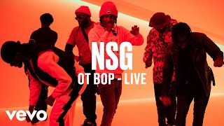 NSG  OT Bop Live  Vevo DSCVR [upl. by Coveney]