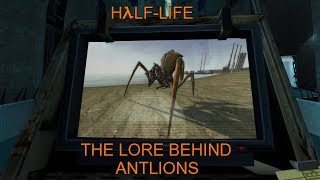 HalfLife The Lore Behind Antlions [upl. by Burta275]