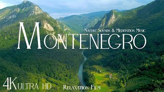 MONTENEGRO • Relaxation Film 4K  Peaceful Relaxing Music  Nature 4k Video UltraHD [upl. by Vories]