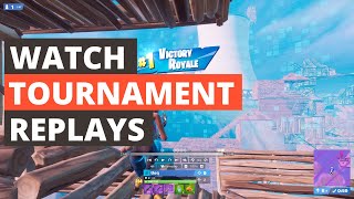 How to Watch Fortnite Tournament Replays [upl. by Dwayne]