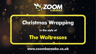 The Waitresses  Christmas Wrapping  Karaoke Version from Zoom Karaoke [upl. by Refinneg]