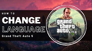 GTA V  How To Change InGame Language Epic Games [upl. by Ecnerwaled]