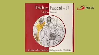 Triduo Pascal Vol II  Vigília Pascal [upl. by Adnilev]