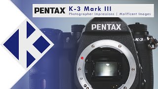 PENTAX K3 Mark III  Impression  Malificent Images [upl. by Ivana]